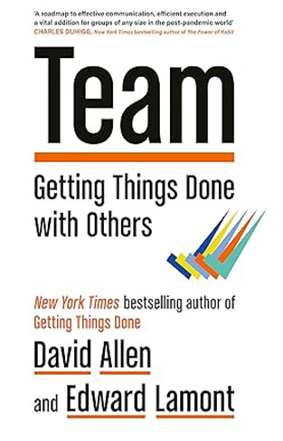 Team - Getting Things Done with Others